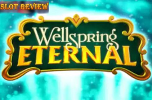 Wellspring Eternal Slot Review